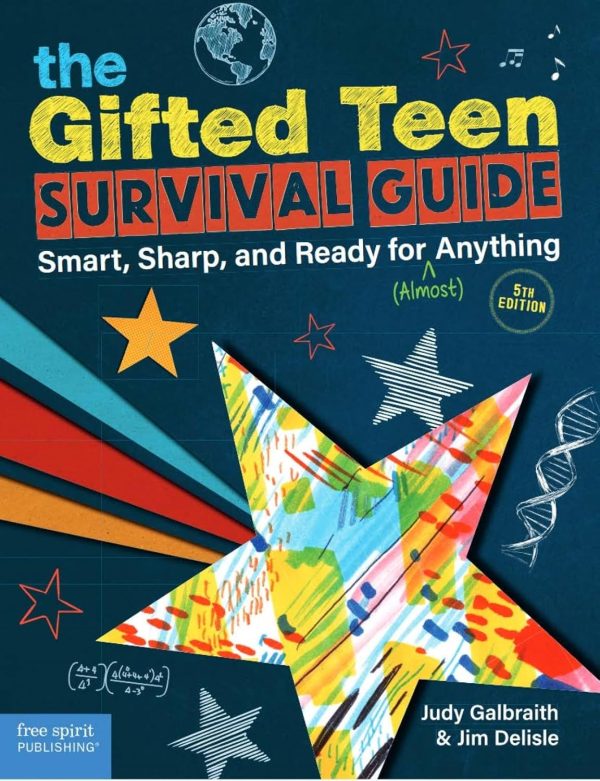 The Gifted Teen Survival Guide: Smart, Sharp, and Ready for (Almost) Anything