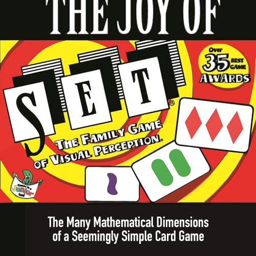 The Joy of SET: The Many Mathematical Dimensions of a Seemingly Simple Card Game